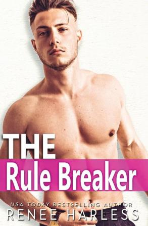 The Rule Breaker: A Best Friend's Brother Romance