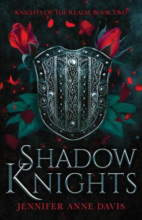 Shadow Knights: Knights of the Realm Book 2