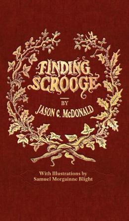 Finding Scrooge: or Another Christmas Carol