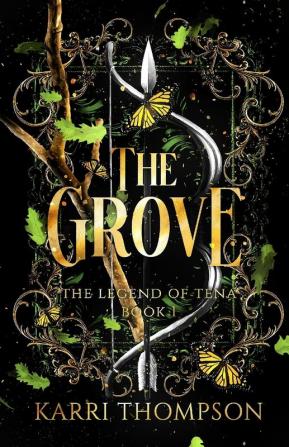 The Grove: The Legend of Tena Book 1