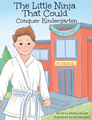 The Little Ninja That Could: Conquer Kindergarten: 1