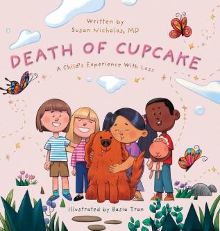 The Death of Cupcake: A Child's Experience with Loss: 2 (Conscious Children's Books)