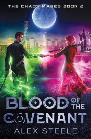 Blood of the Covenant: An Urban Fantasy Action Adventure: 2 (Chaos Mages)