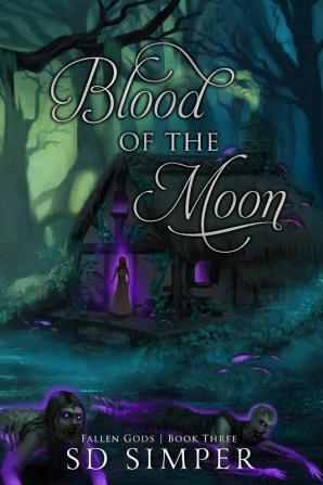 Blood of the Moon: 3 (Fallen Gods)