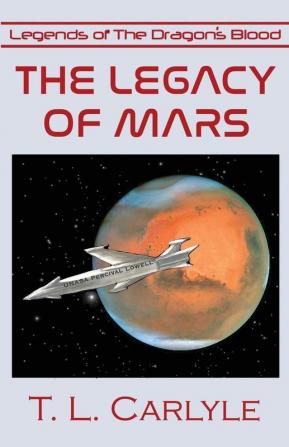 The Legacy of Mars: 2 (Legends of the Dragon's Blood)