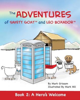 The Adventures of Safety Goat and Leo Boxador: Book 2: A Hero's Welcome