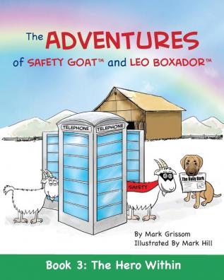 The Adventures of Safety Goat and Leo Boxador: Book 3: The Hero Within