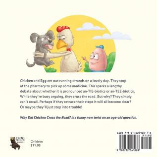 Why Did Chicken Cross the Road?: Chicken and Egg Book 2