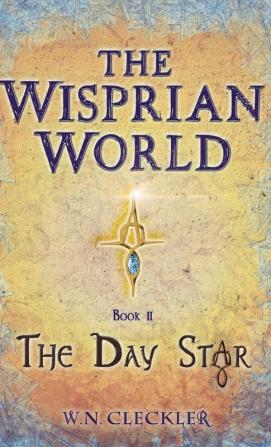 The Wisprian World Book II: The Day Star: 2