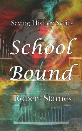 School Bound: 2 (Saving History)