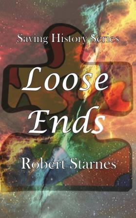 Loose Ends: 4 (Saving History)