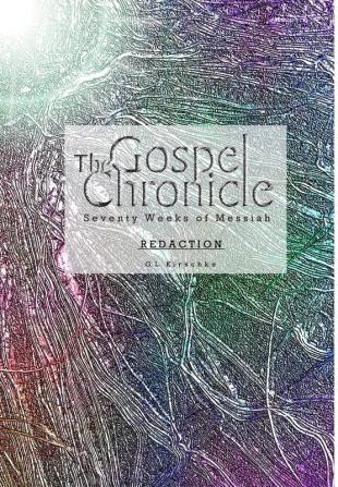 The Gospel Chronicle: Redaction