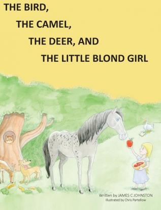 The Bird the Camel the Deer and the Little Blond Girl