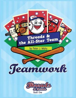 Threads & The All-Star Team: Teamwork: 1 (Threads & Friends)