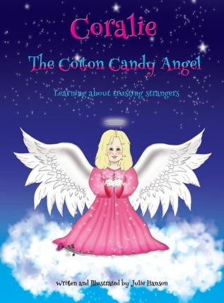 Coralie The Cotton Candy Angel: Learning about trusting strangers