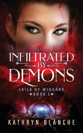 Infiltrated by Demons: 3 (Laila of Midgard)