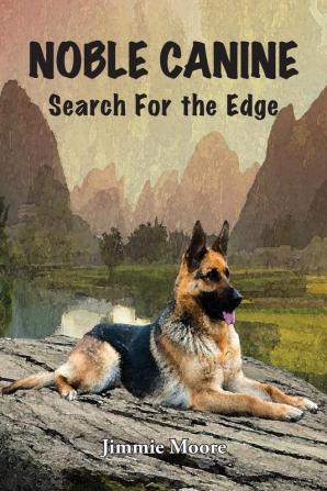 Noble Canine: Search for the Edge