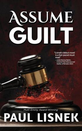 Assume Guilt: A Matt Barlow Mystery: 1