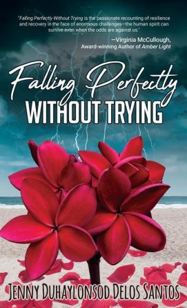 Falling Perfectly Without Trying: A True Story