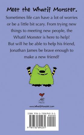 The Whatif Monster Chapter Book Series: A New Friend for Jonathan James: 1