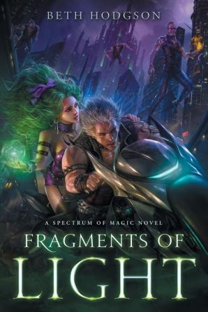 Fragments of Light: 1 (Spectrum of Magic)