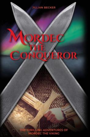 Mordec the Conqueror: 5 (Thrilling Adventures of Mordec the Viking)