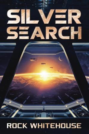 Silver Search: An ISC Fleet Novel: 2 (Preeminent War)