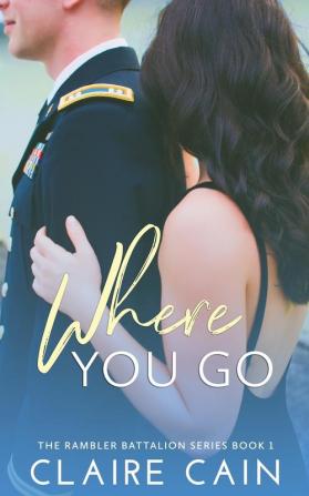 Where You Go: 1 (Rambler Battalion)