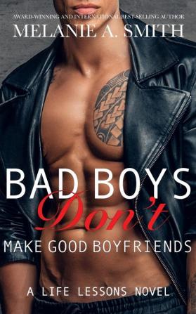 Bad Boys Don't Make Good Boyfriends