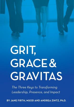 Grit Grace & Gravitas