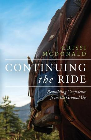 Continuing The Ride: Rebuilding Confidence from the Ground Up