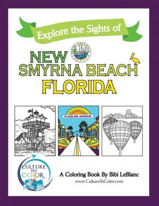 Explore the Sights of New Smyrna Beach Florida: A Coloring Book: 2 (Culture to Color)