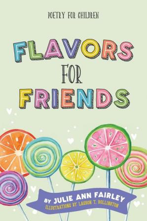 Flavors for Friends: Poetry for Children