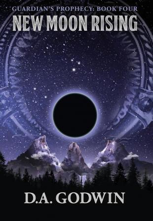 New Moon Rising: 4 (Guardian's Prophecy)