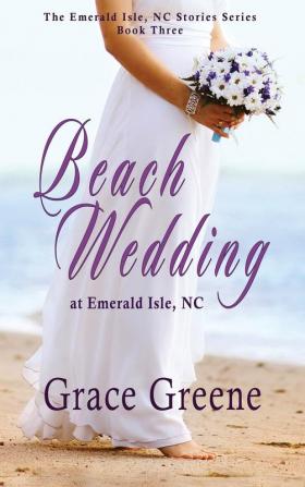 Beach Wedding: at Emerald Isle NC: 3 (Emerald Isle NC Stories)