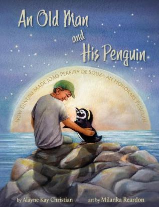 An Old Man and His Penguin: How Dindim Made João Pereira de Souza an Honorary Penguin