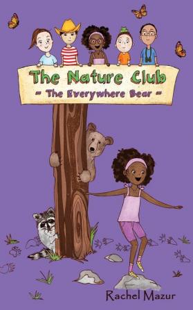 The Everywhere Bear: 3 (Nature Club)