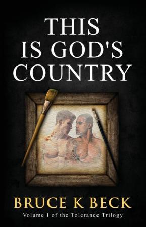 This Is God's Country: 1 (Tolerance Trilogy)