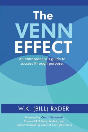 The Venn Effect: An Entrepreneur's Guide to Success Through Purpose Second Edition