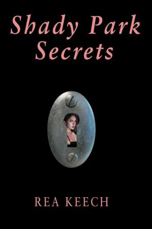 Shady Park Secrets: 3 (Shady Park Chronicles)