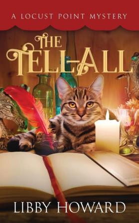 The Tell All: 1 (Locust Point Mystery)