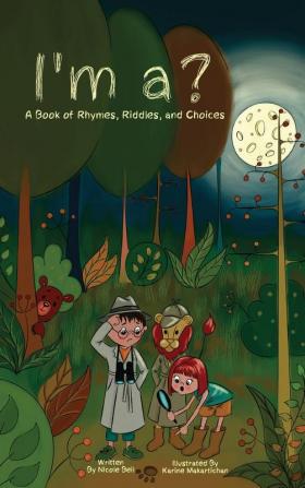 I'm a?: A Book of Rhymes Riddles and Choices