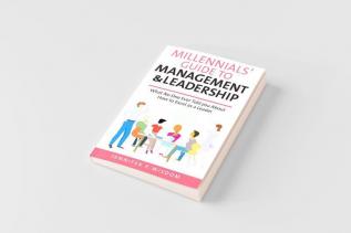 Millennials' Guide to Management & Leadership