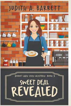 Sweet Deal Revealed: 3 (Donut Lady Cozy Mystery)