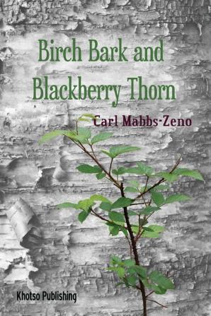 Birchbark and Blackberry Thorn