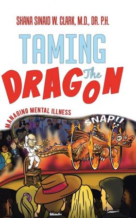 Taming The Dragon: Managing Mental Illness