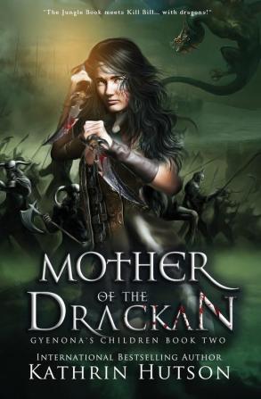 Mother of the Drackan: 2 (Gyenona's Children)