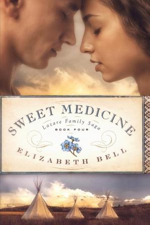 Sweet Medicine: 4 (Lazare Family Saga)