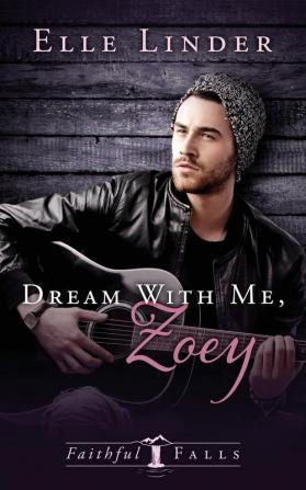 Dream With Me Zoey: 6 (Faithful Falls)