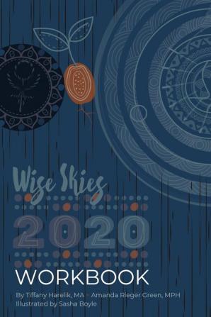 Wise Skies Workbook 2020: Plan your way through the Astrology and Numerology of 2020